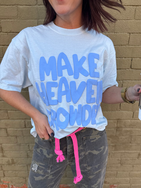 Make Heaven Crowded Graphic