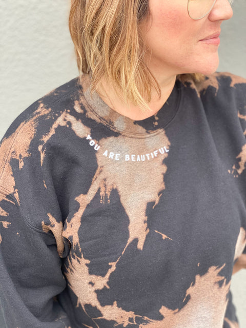 You Are Beautiful Bleached Sweatshirt